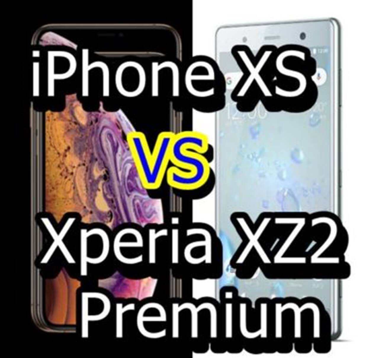 s-iphone xs vs xz2 premium